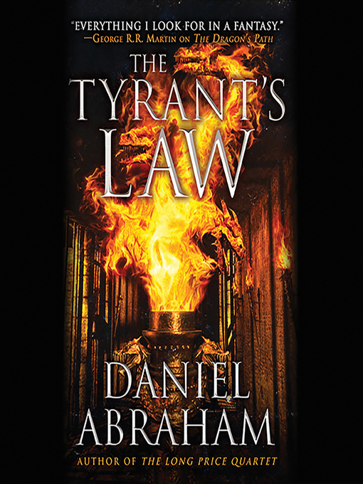 Title details for The Tyrant's Law by Daniel Abraham - Available